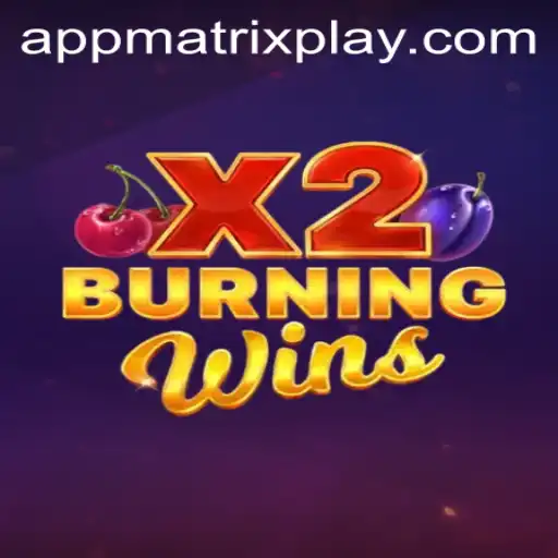 Exploring the Exciting Features of BurningWinsX2 and MatrixPlay