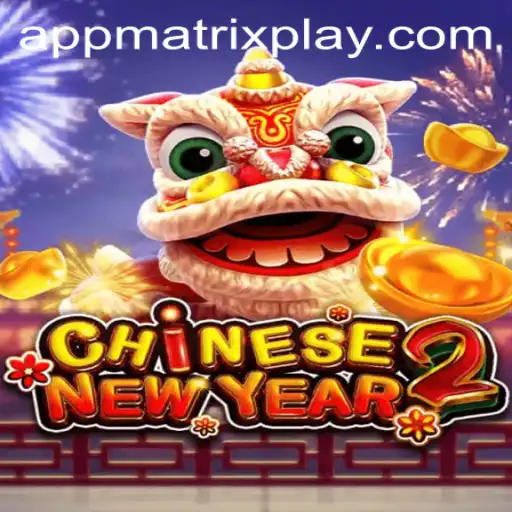 CHINESENEWYEAR2: Unlocking the Thrills of 'MatrixPlay'