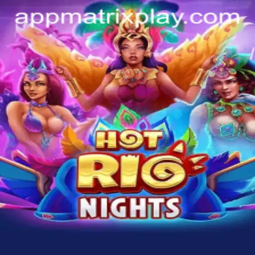 Discover the Thrilling World of HotRioNights: Unleash the Power of MatrixPlay