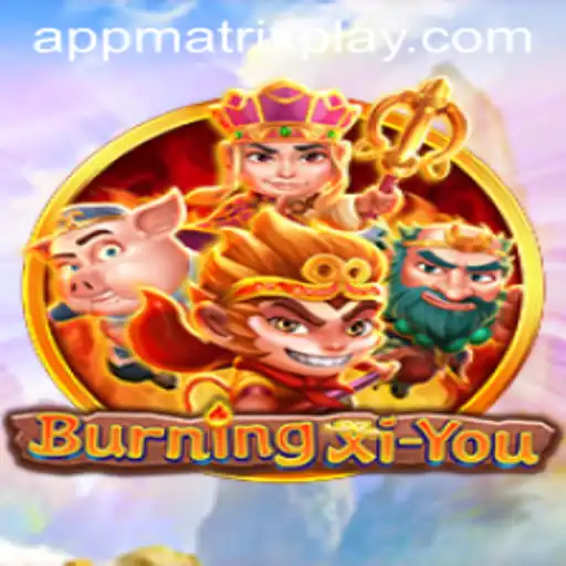 BurningXiYou: A Revolutionary Gaming Experience with Matrixplay