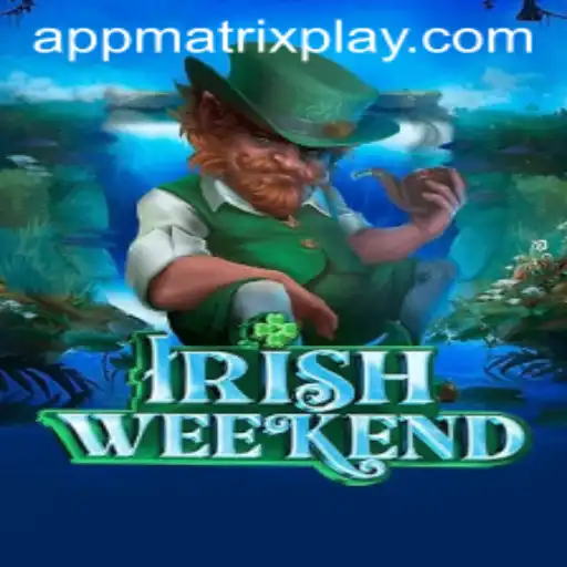 Discovering the Excitement of IrishWeekend and Matrixplay
