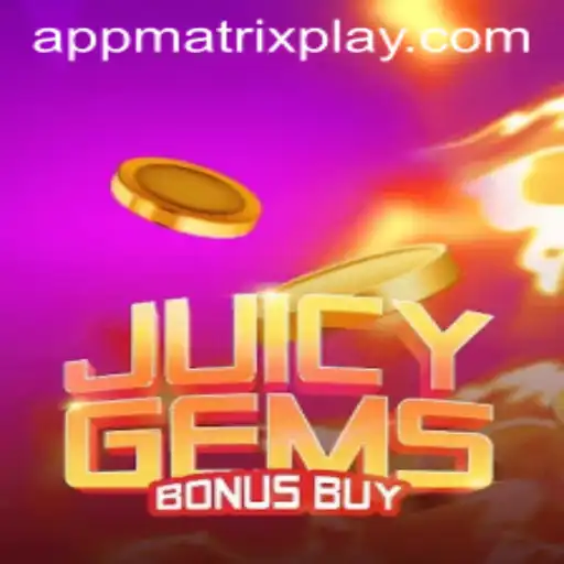 JuicyGemsBonusBuy: A Deep Dive into the Matrixplay Phenomenon