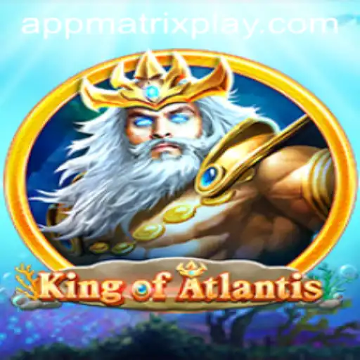 KingofAtlantis: The Underwater Adventure Meets Matrixplay