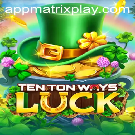 Exploring TenTonWaysLuck: A MatrixPlay Adventure